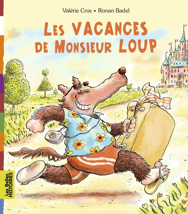 Les vacances de Monsieur Loup - Cros Valérie, Badel Ronan - BAYARD JEUNESSE