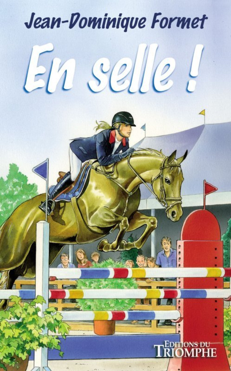 En selle ! - Formet Jean-Dominique, Collin Marie-Marthe - TRIOMPHE