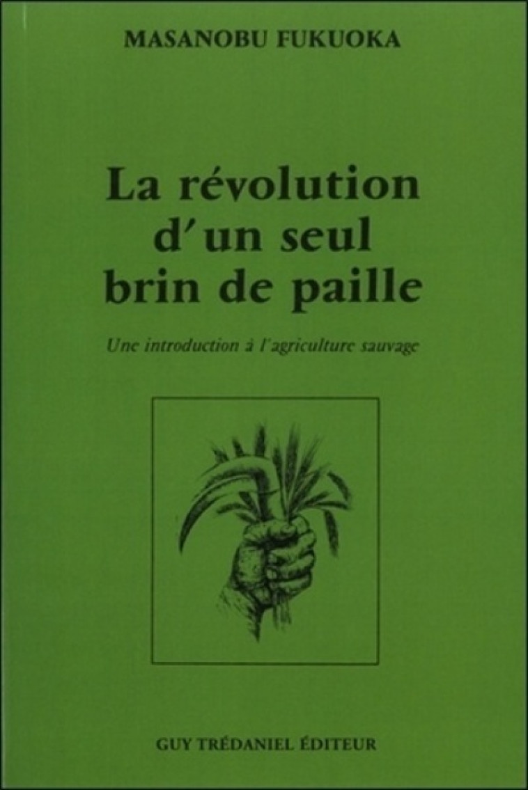 La revolution d'un seul brin de paille - Collectif Collectif, Collectif  - TREDANIEL