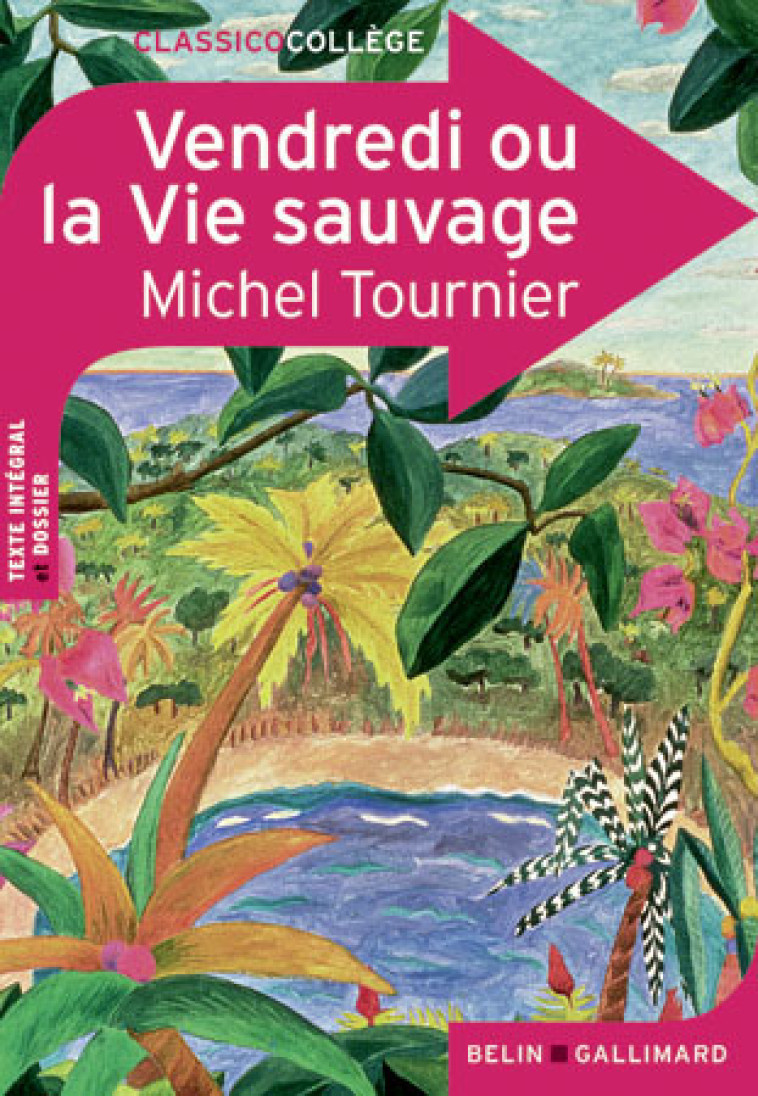 Vendredi ou la Vie sauvage - Tournier Michel - BELIN EDUCATION