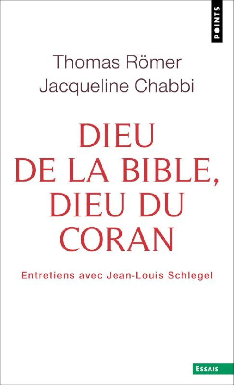 Dieu de la Bible, Dieu du Coran - Chabbi Jacqueline, Römer Thomas - POINTS