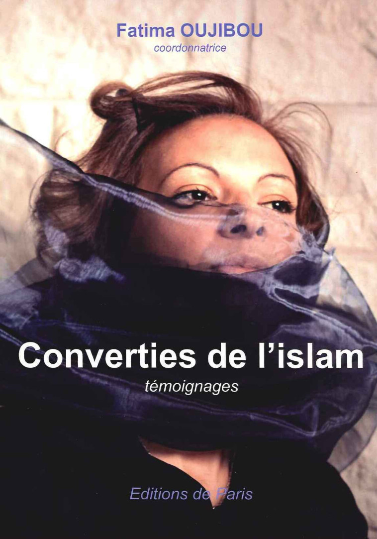 Converties de l'islam - FATIMA OUJIBOU, Collectif  - DE PARIS