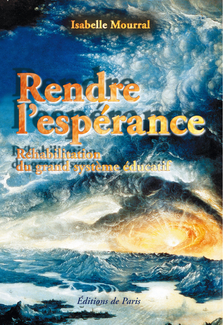 Rendre l'espérance - Mourral Isabelle, Collectif  - DE PARIS