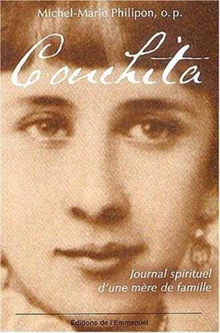 Conchita - Journal spirituel d'une mère de famille - Philipon Michel-Marie - EMMANUEL