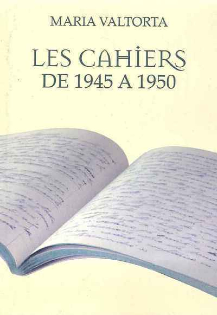 Les cahiers de 1945 à 1950 - Valtorta Maria - VALTORTIANO