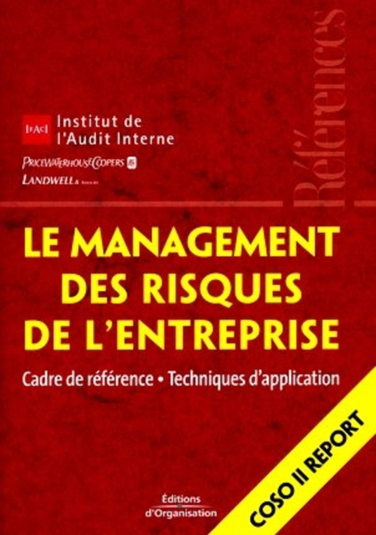 Le management des risques de l'entreprise - PriceWaterhouseCoopers , Landwell , IFACI  - ORGANISATION