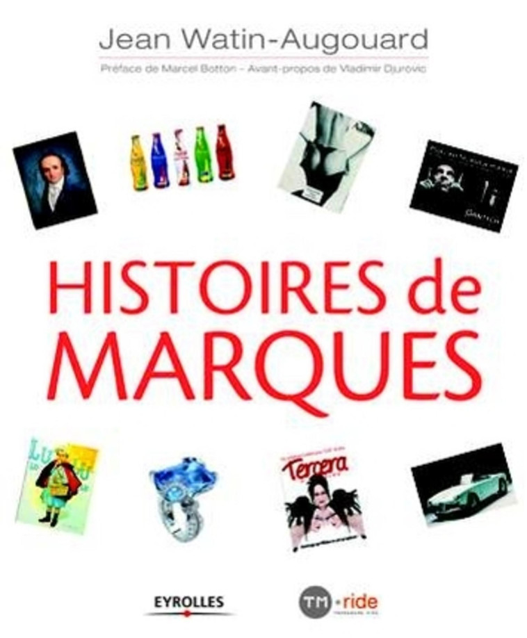 Histoires de marques - Watin-Augouard Jean - ORGANISATION