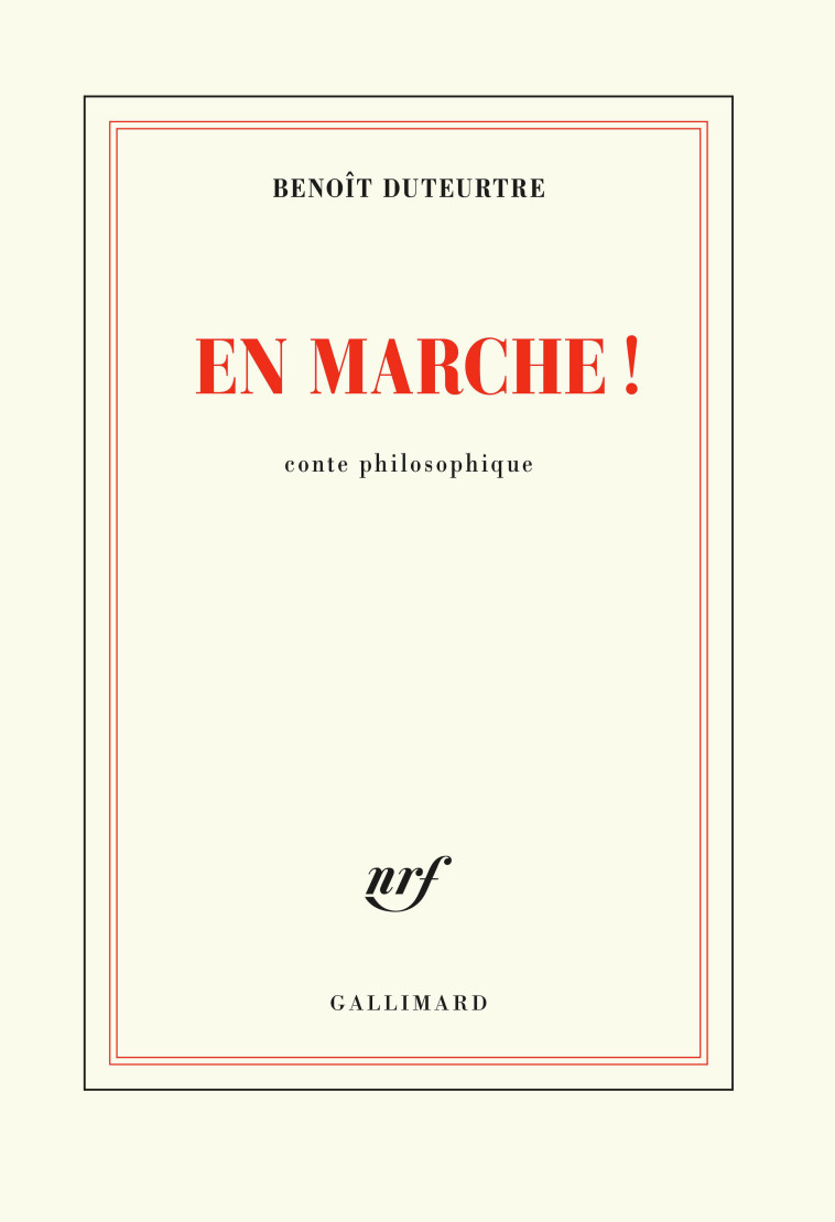 En marche ! - Duteurtre Benoît - GALLIMARD