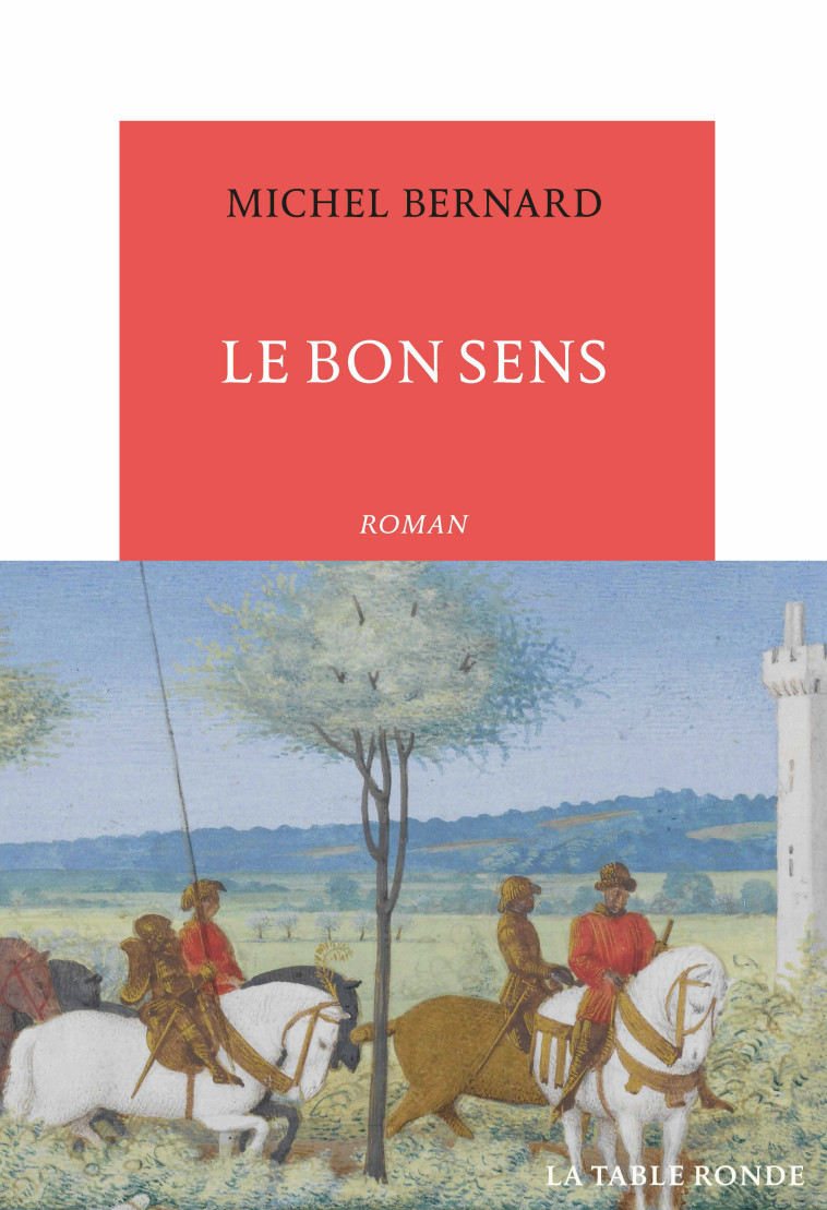 Le bon sens - Bernard Michel - TABLE RONDE