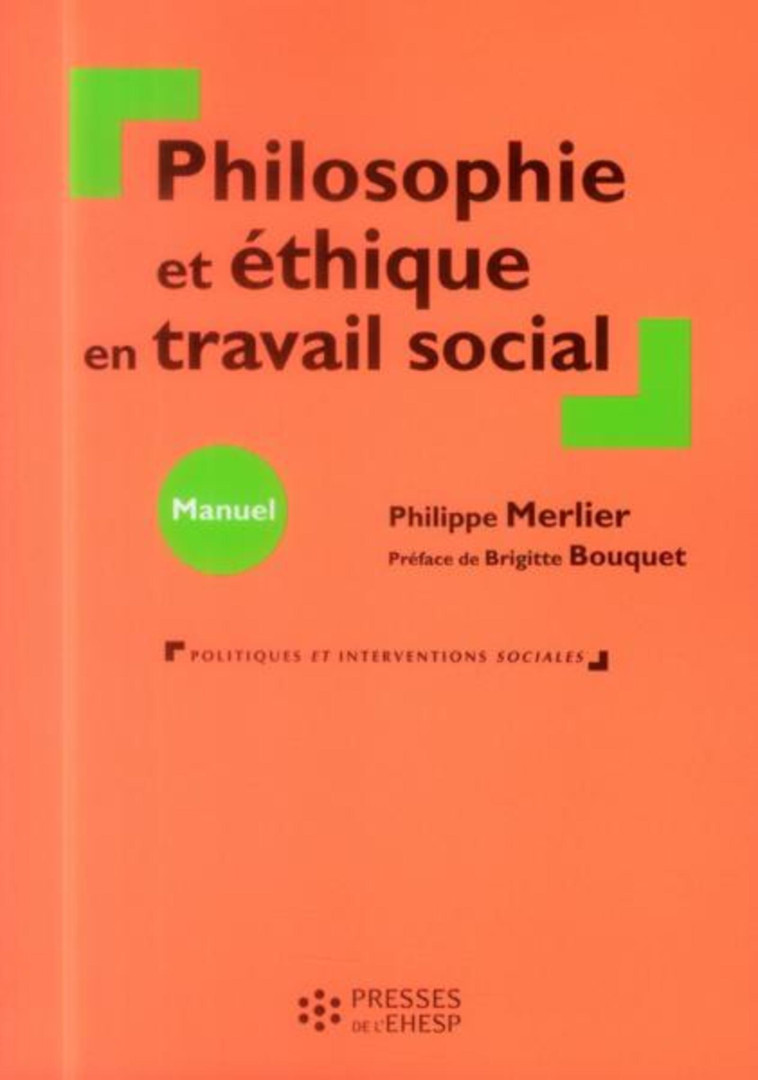 PHILOSOPHIE ET ETHIQUE EN TRAVAIL SOCIAL - Merlier Philippe - EHESP