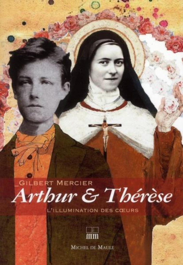 ARTHUR ET THERESE - Mercier Gilbert - MICHEL DE MAULE