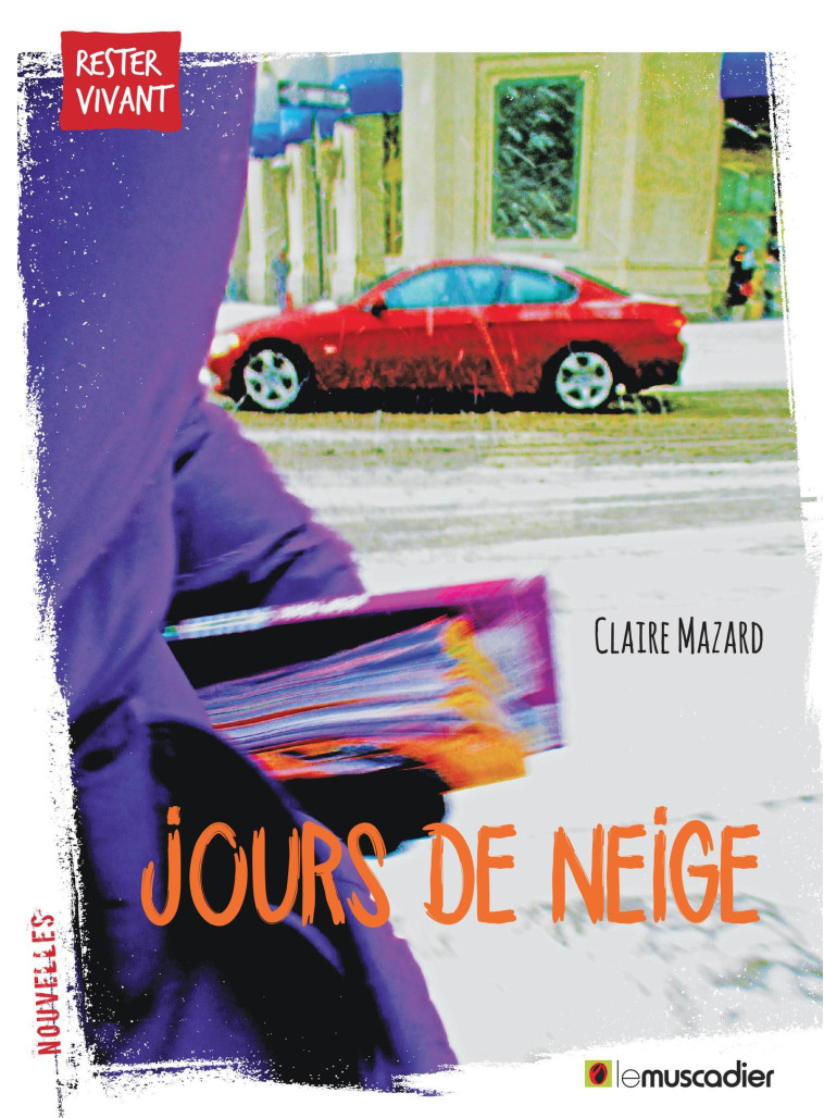 JOURS DE NEIGE - mazard claire  - MUSCADIER