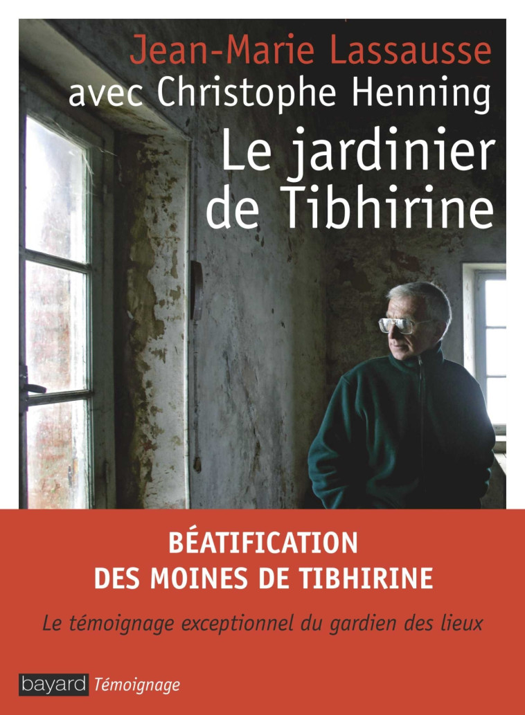 Le jardinier de Tibhirine - Henning Christophe, LASSAUSSE JEAN-MARIE - BAYARD ADULTE