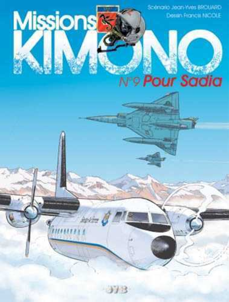 Missions Kimono T09 Pour Sadia - Brouard Jean-Yves, NICOLE Francis - JYB AVENTURES