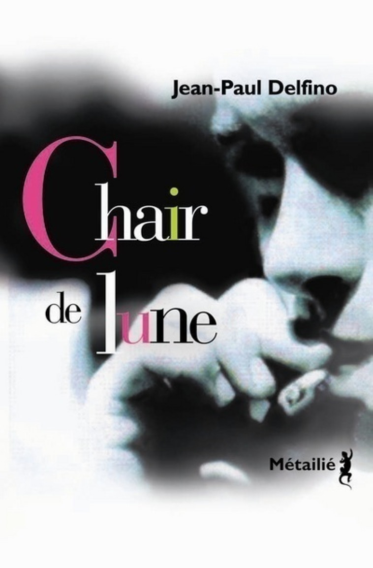 Chair de lune - Delfino Jean-Paul - METAILIE