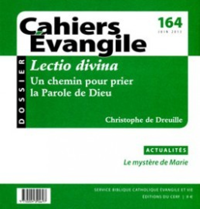 CAHIERS EVANGILE - NUMERO 164 LECTIO DIVINA - Dreuille Chistophe de, Dreuille chistoph. , DREUILLE CHISTOPHE DE  - CERF