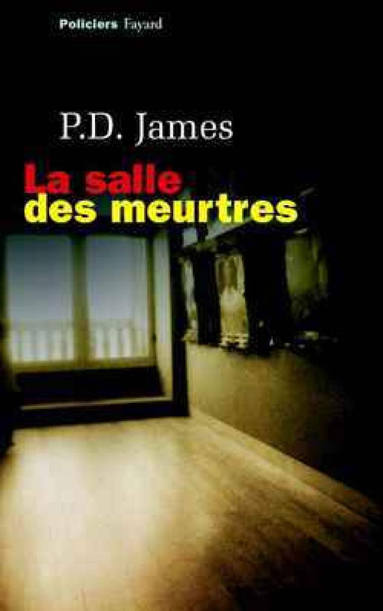 La salle des meurtres - P.D. JAMES P.D. JAMES, James P.D. - FAYARD