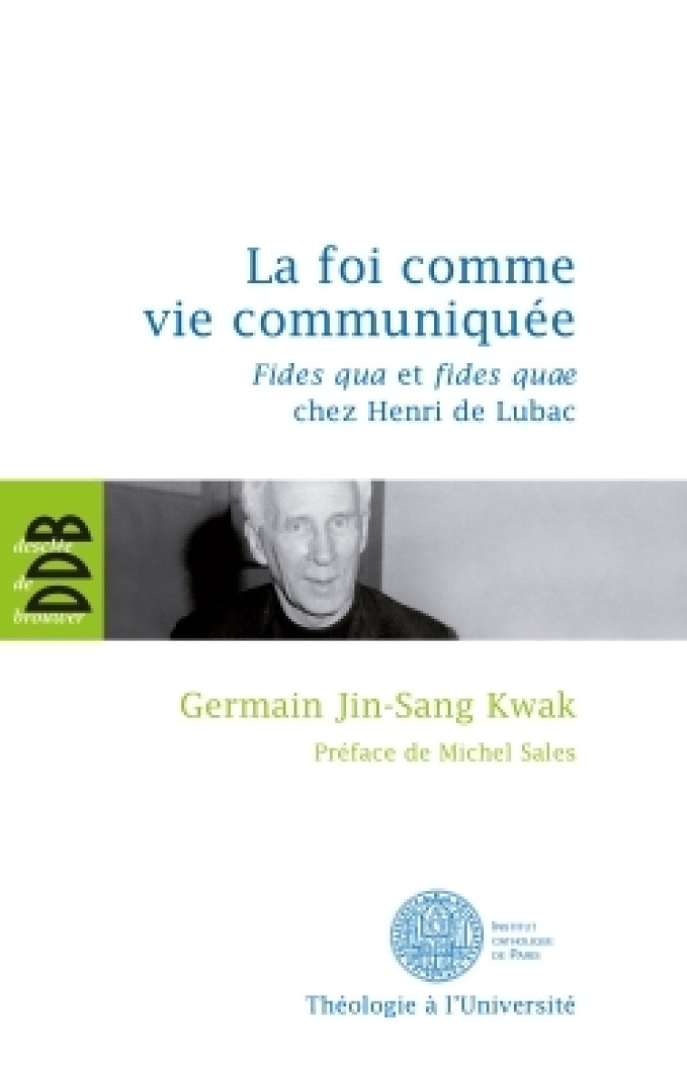 La foi comme vie communiquée - Jin-Sang Kwak Germain, Kwak Germain Jin-Sang, Sales Michel - DDB