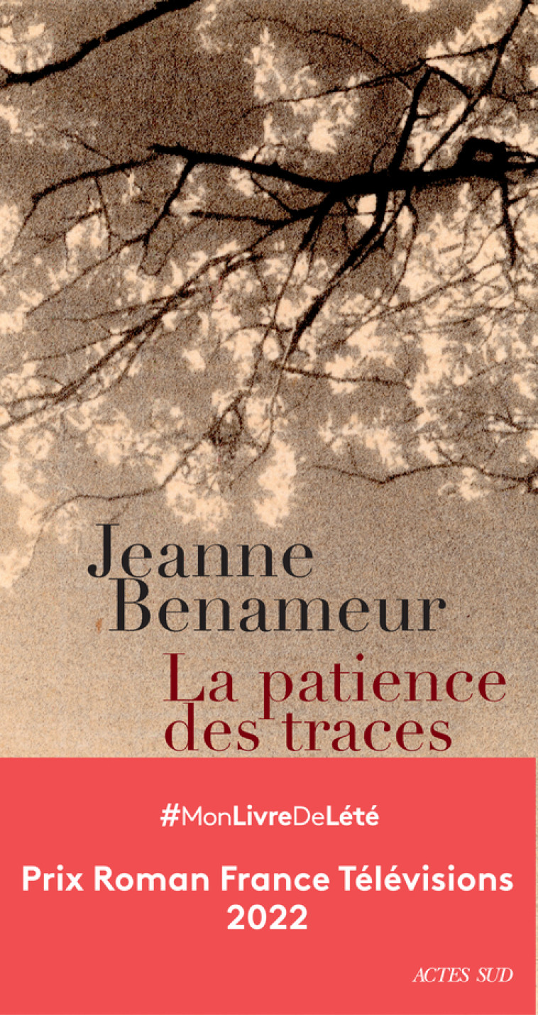 La Patience des traces - Benameur Jeanne - ACTES SUD