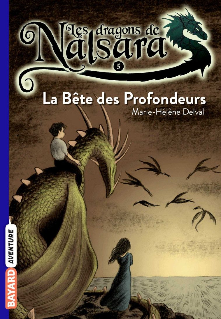 Les dragons de Nalsara, Tome 05 - Marilleau Alban, Delval Marie-Hélène - BAYARD JEUNESSE