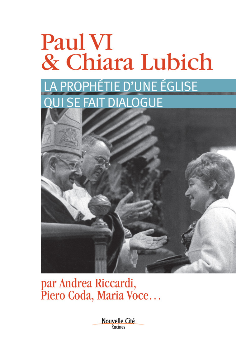 Paul VI et Chiara Lubich - Riccardi Andrea, Coda Piero, Voce Maria - NOUVELLE CITE