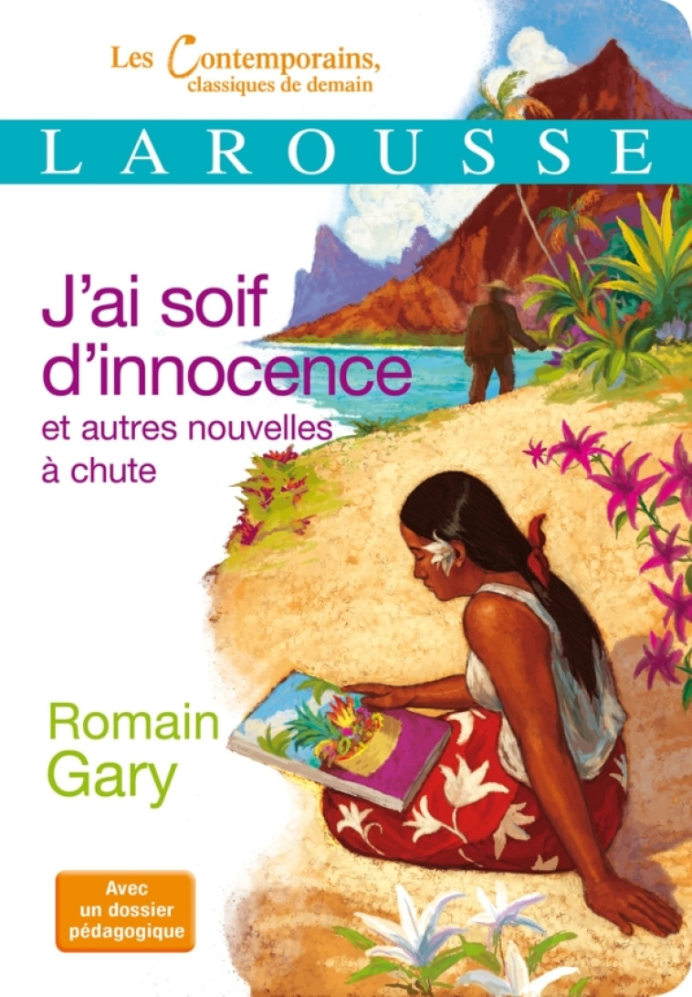 J'AI SOIF D'INNOCENCE ET AUTRES NOUVELLES - Romain Gary - LAROUSSE