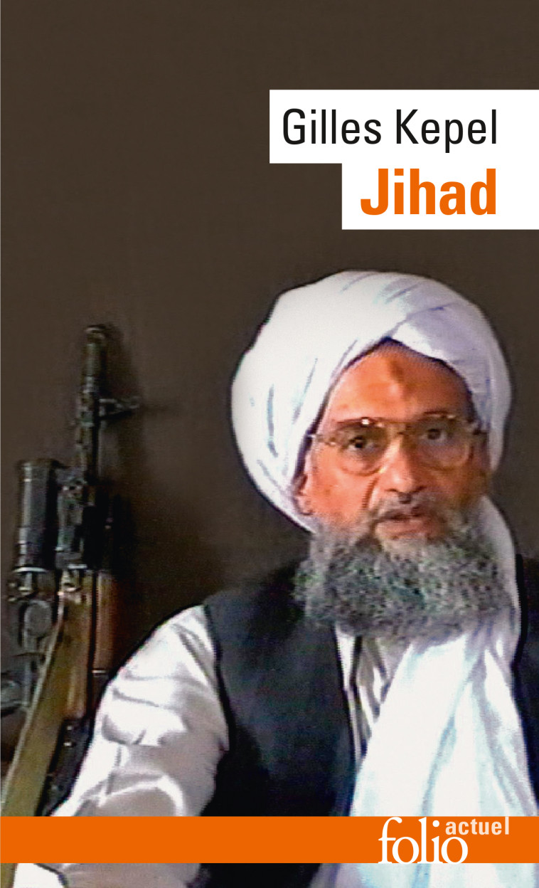 JIHAD - EXPANSION ET DECLIN DE L'ISLAMISME - KEPEL GILLES - FOLIO