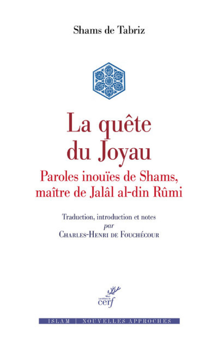 LA QUÊTE DU JOYAU - Tabriz Shams de, TABRIZ SHAMS DE  - CERF