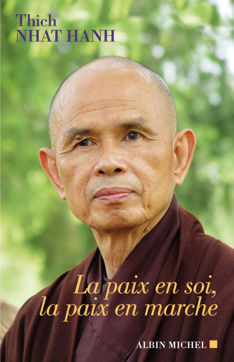 La Paix en soi, la paix en marche - Coulin Marianne, Thich Nhat Hanh Thich Nhat Hanh, Nhat Hanh Thich - ALBIN MICHEL