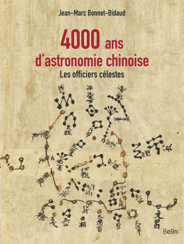 4000 ans d'astronomie chinoise - Bonnet-Bidaud Jean-Marc - BELIN