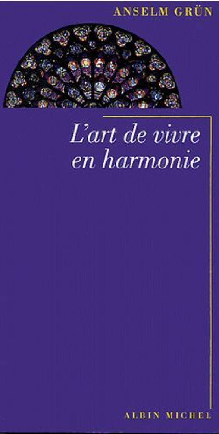 L'Art de vivre en harmonie - Veyret Gabriel-Raphaël, Lanfranchi-Veyret Christiane, Grün Anselm - ALBIN MICHEL