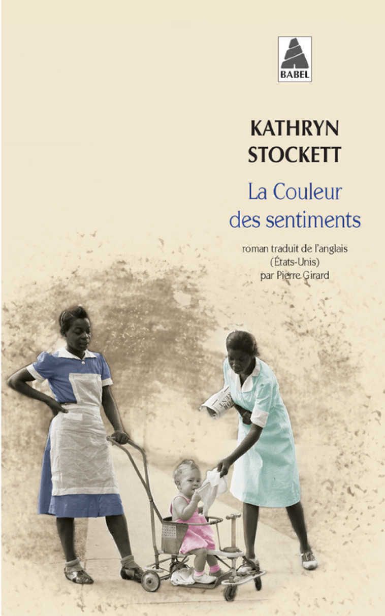 La Couleur des sentiments - Stockett Kathryn, Girard Pierre - ACTES SUD