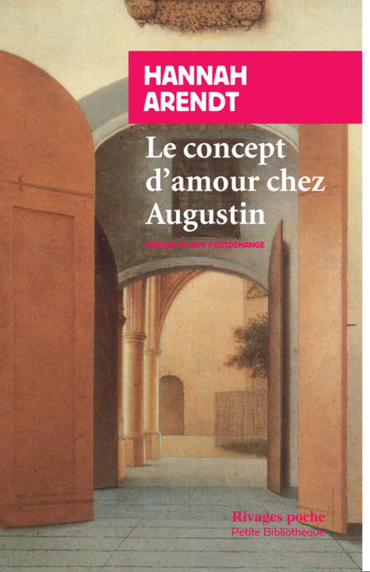 Le Concept d'amour chez Augustin - Arendt Hannah, Astrup Anne-Sophie, Breda Lidia - RIVAGES