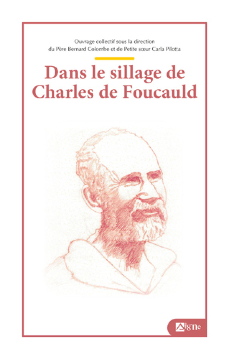 Dans le sillage de Charles de Foucauld - COLOMBE B / PILOTTA C - SIGNE