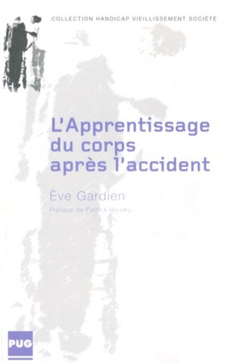 APPRENTISSAGE DU CORPS APRES L'ACCIDENT (L') - GARDIEN EVE - PU GRENOBLE