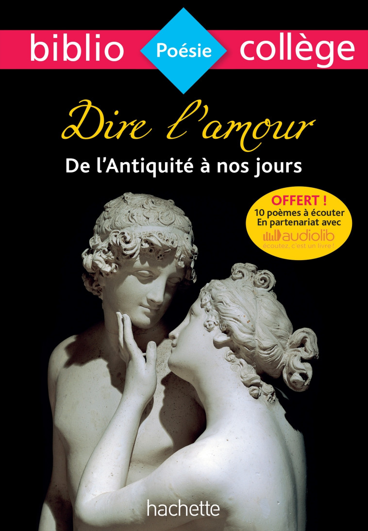 Bibliocollège - Dire l'amour de l'Antiquité à nos jours -  , Lambert Frédérique - HACHETTE EDUC