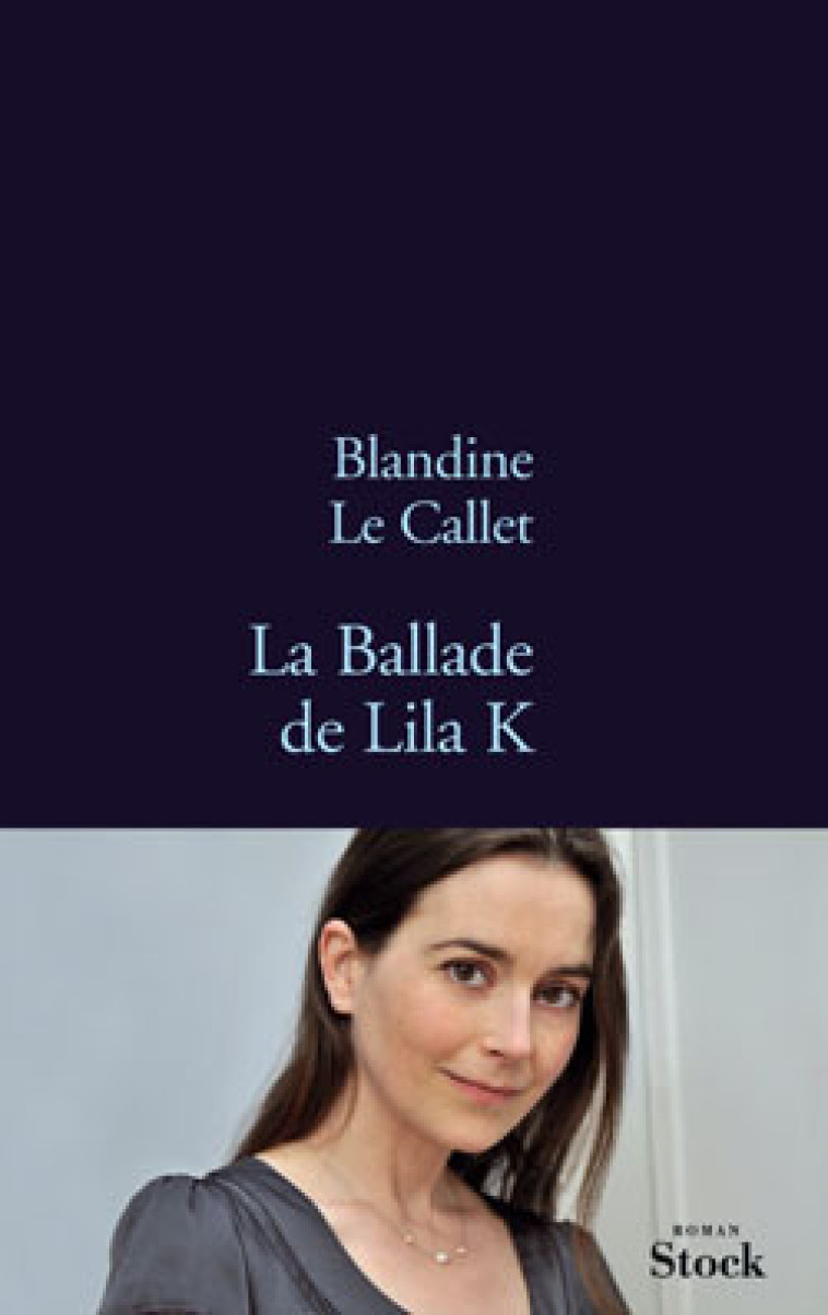 La Ballade de Lila K - Le Callet Blandine - STOCK