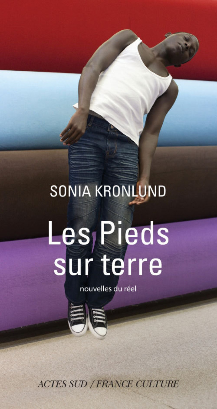 les Pieds sur terre - Kronlund Sonia - ACTES SUD