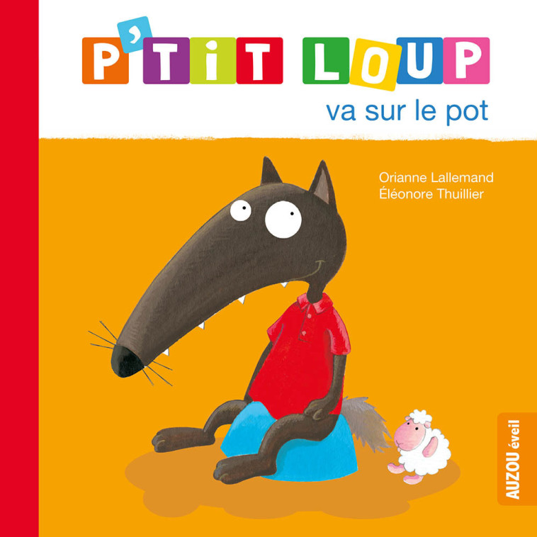 P'TIT LOUP VA SUR LE POT - Lallemand Orianne, THUILLIER Éléonore - AUZOU