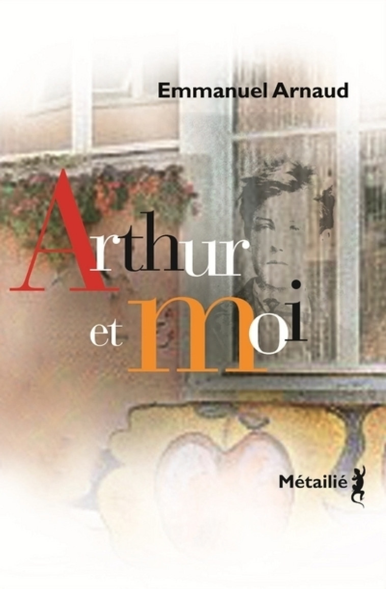 Arthur et moi - Arnaud Emmanuel - METAILIE