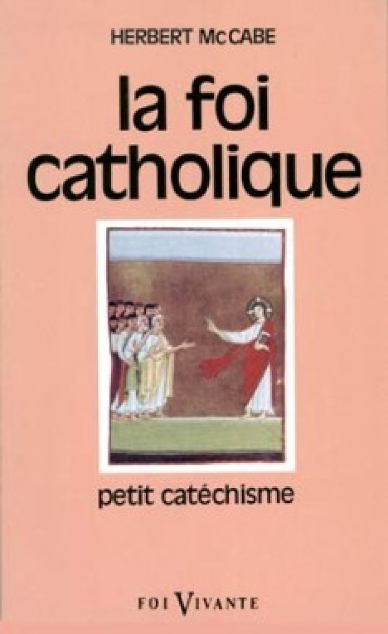 LA FOI CATHOLIQUE - Mc Cabe Herbert, MC CABE HERBERT  - CERF