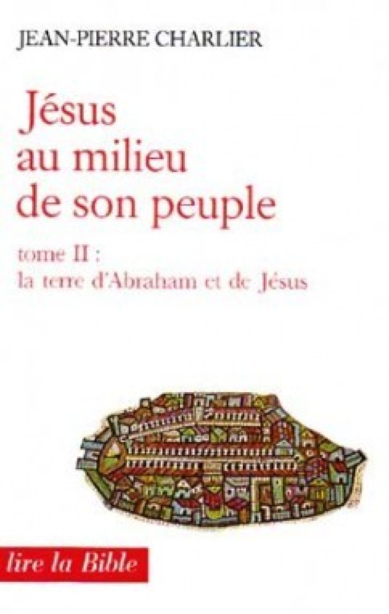 JÉSUS AU MILIEU DE SON PEUPLE, II - Charlier Jean-Pierre, CHARLIER JEAN-PIERRE  - CERF