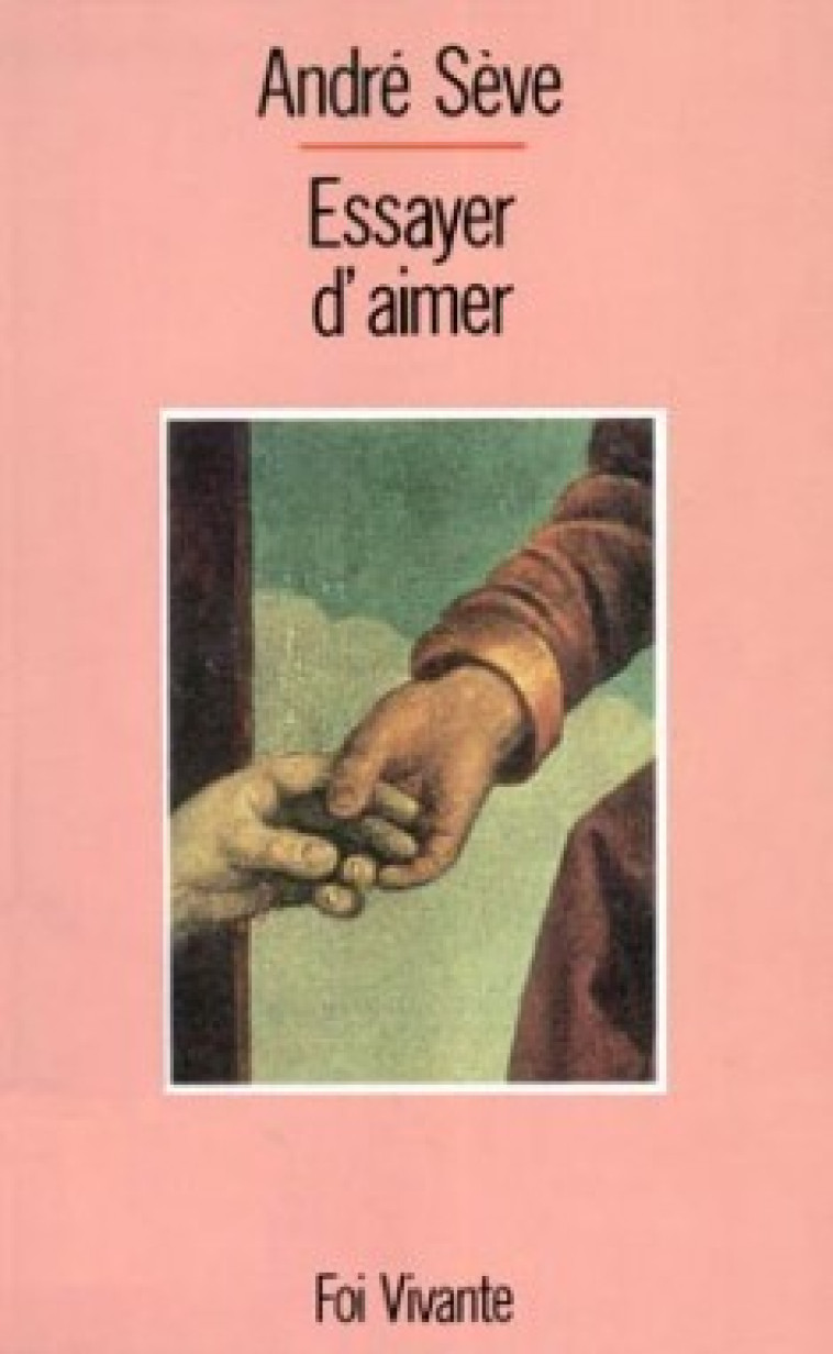 ESSAYER D'AIMER - Sève André, SEVE ANDRE  - CERF