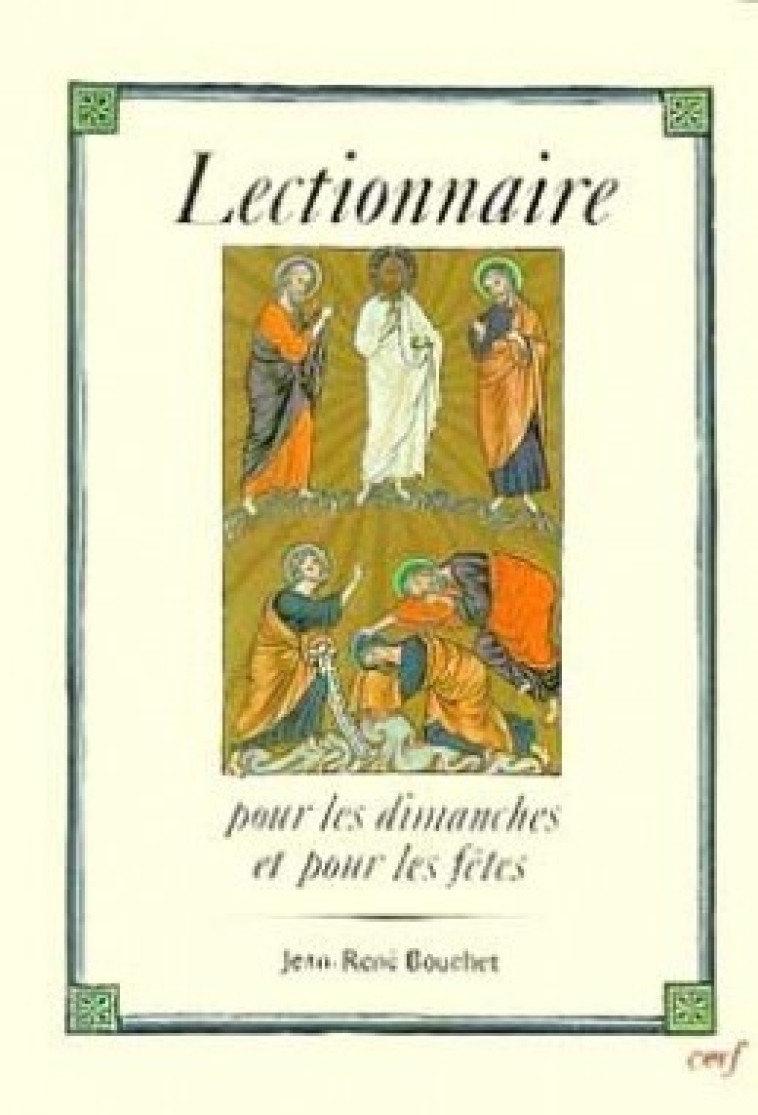 LECTIONNAIRE POUR LES DIMANCHES ET POUR LES FETES - Bouchet Jean-René, BOUCHET JEAN-RENE  - CERF