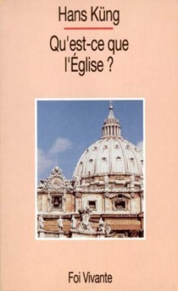 QU'EST-CE QUE L'EGLISE ? - Kung Hans, KUNG HANS  - CERF