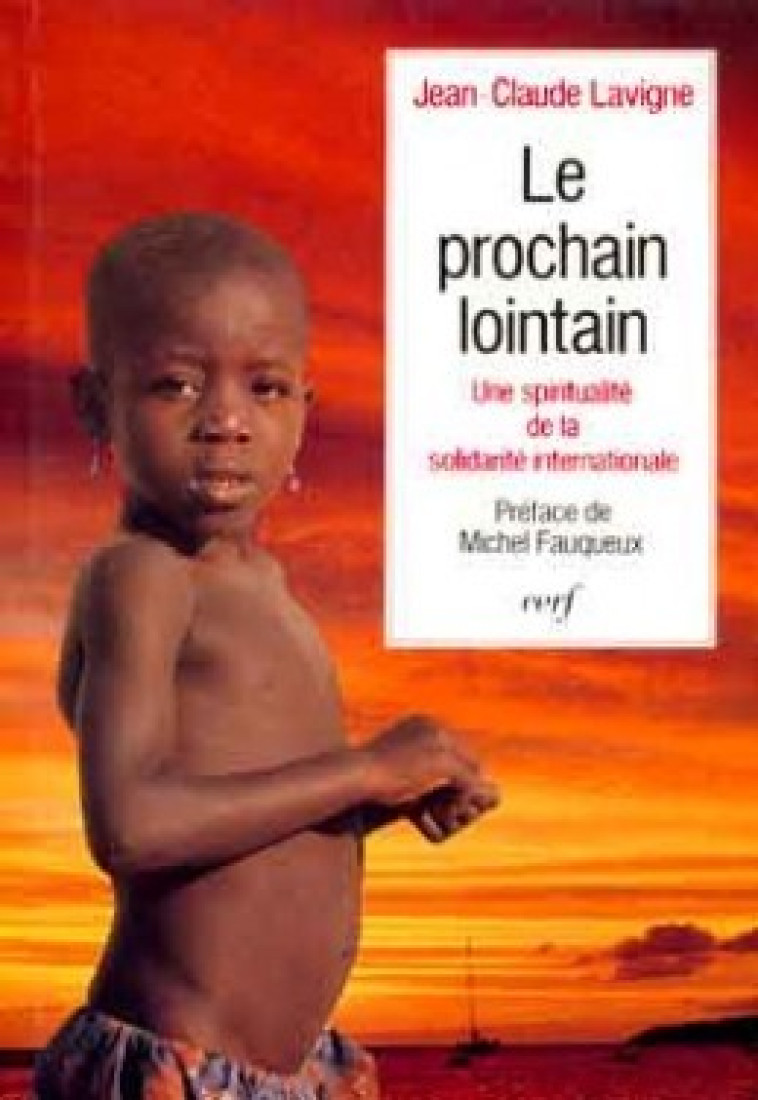 LE PROCHAIN LOINTAIN - Lavigne Jean-Claude, LAVIGNE JEAN-CLAUDE  - CERF