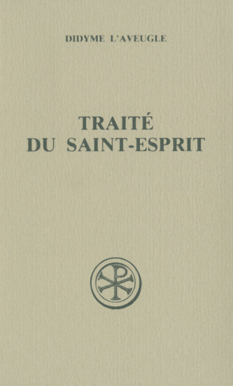 TRAITE DU SAINT-ESPRIT - Didyme l'aveugle Didyme l'aveugle, Didyme l'aveugle  - CERF