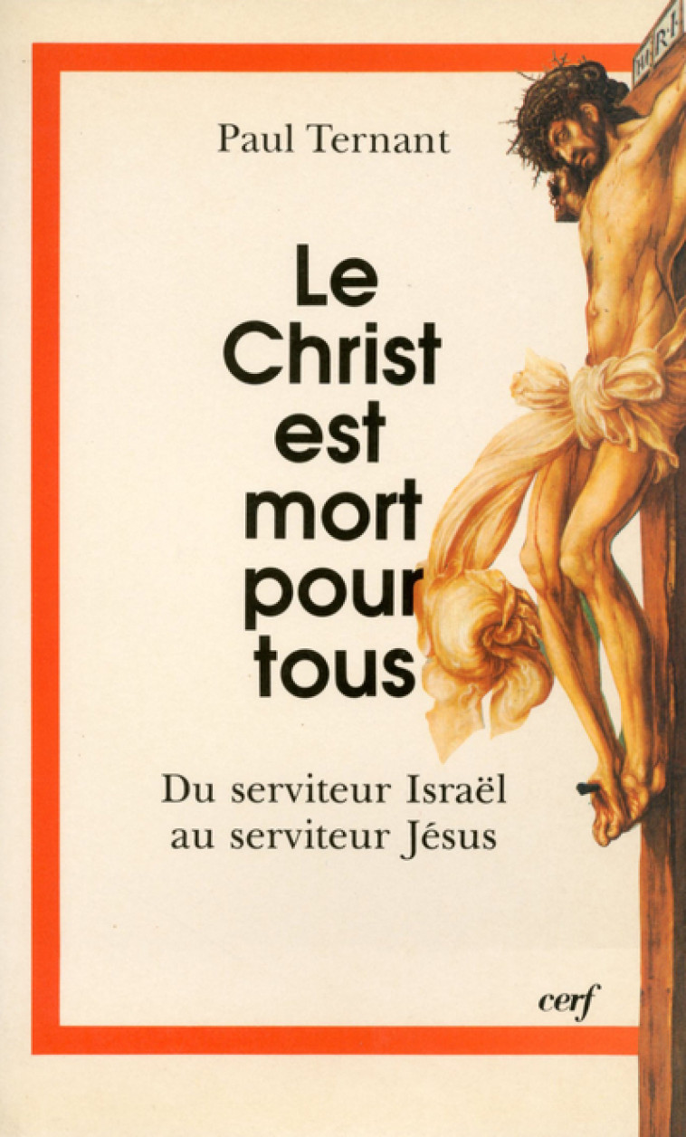 LE CHRIST EST MORT « POUR TOUS » - Ternant Paul, TERNANT PAUL  - CERF