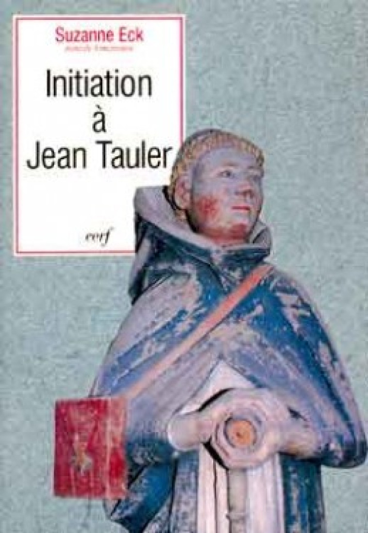 INITIATION À JEAN TAULER - Eck Suzanne, ECK SUZANNE  - CERF