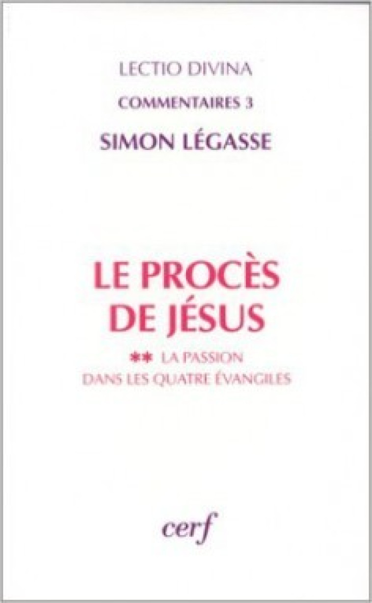 LE PROCÈS DE JÉSUS, II - Légasse Simon, LEGASSE SIMON  - CERF